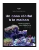 BIBLIOTECA - Una Nano Reef At Home - Guida pratica